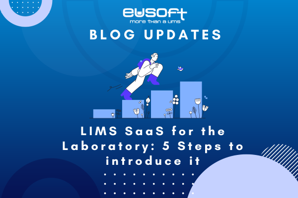 LIMS SaaS for the Laboratory: 5 Steps to introduce it